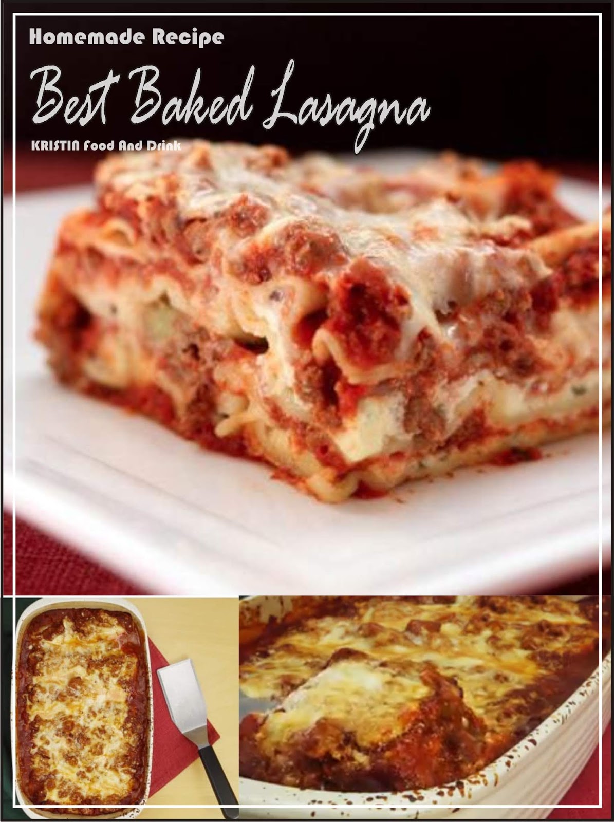 Best Baked Lasagna Homemade Recipe KRISTIN food and drink