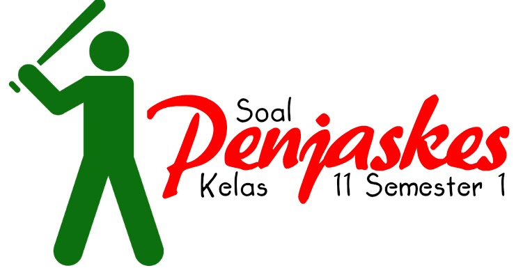 60 Soal Penjaskes Kelas 11 Semester 1 Lengkap Beserta