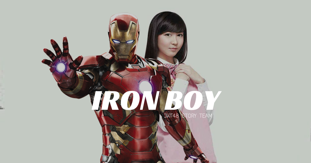 Iron Boy " Part 4 " JKT48 STORY