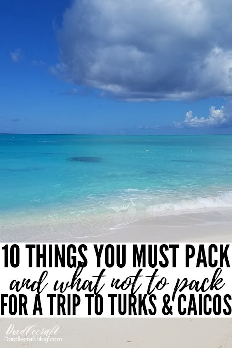 What to Pack for a Trip to Beaches: Turks and Caicos--and What NOT to Pack! 10 things you MUST Pack for a Trip to Beaches: Turks and Caicos--and What NOT to Pack!