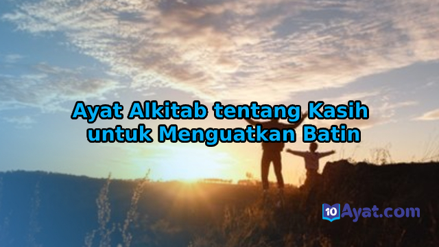 Ayat%2BAlkitab%2Btentang%2BKasih%2Buntuk%2BMenguatkan%2BBatin