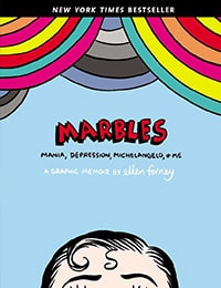 Marbles: Mania, Depression, Michelangelo, and Me: A Graphic Memoir