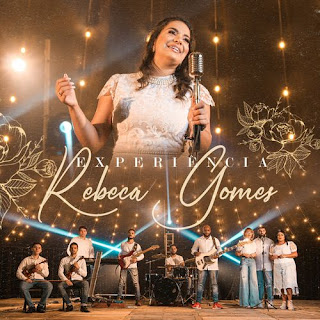 Baixar Música Gospel Experiência - Rebeca Gomes Mp3