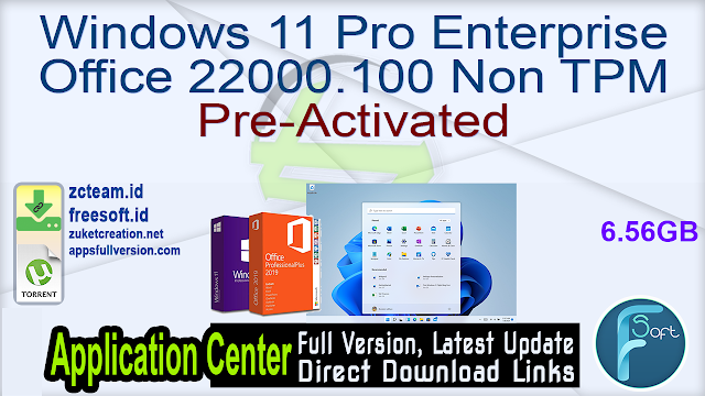 Windows 11 Pro Enterprise Office 22000.100 Non TPM Pre-Activated_ ZcTeam