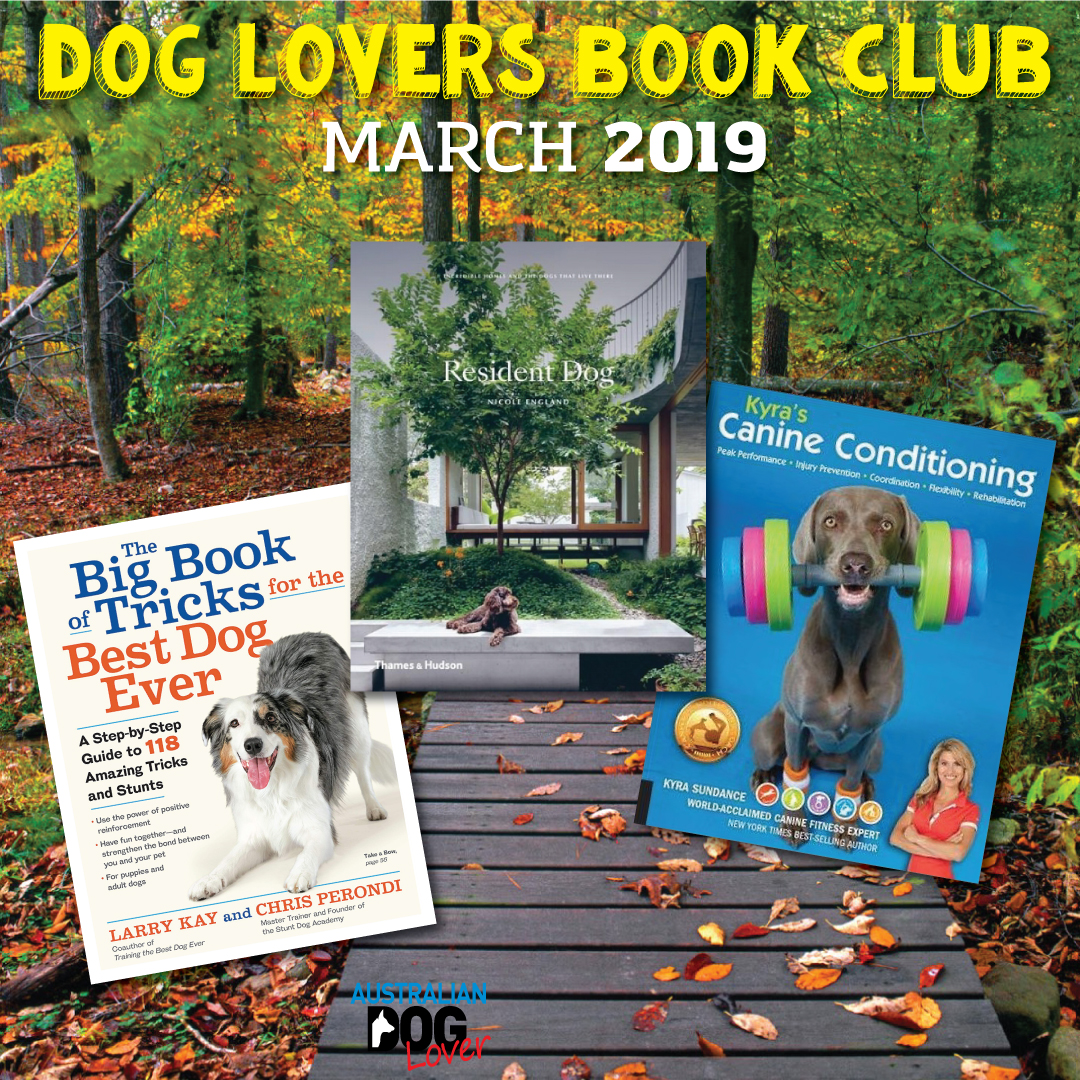 Dog Lovers Book Club March 2019 Australian Dog Lover