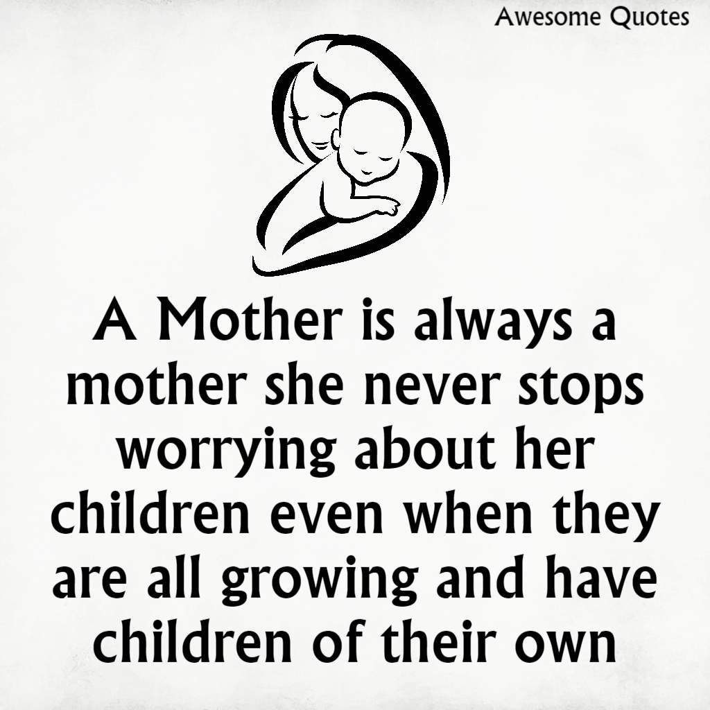 A Mother is always a Mother