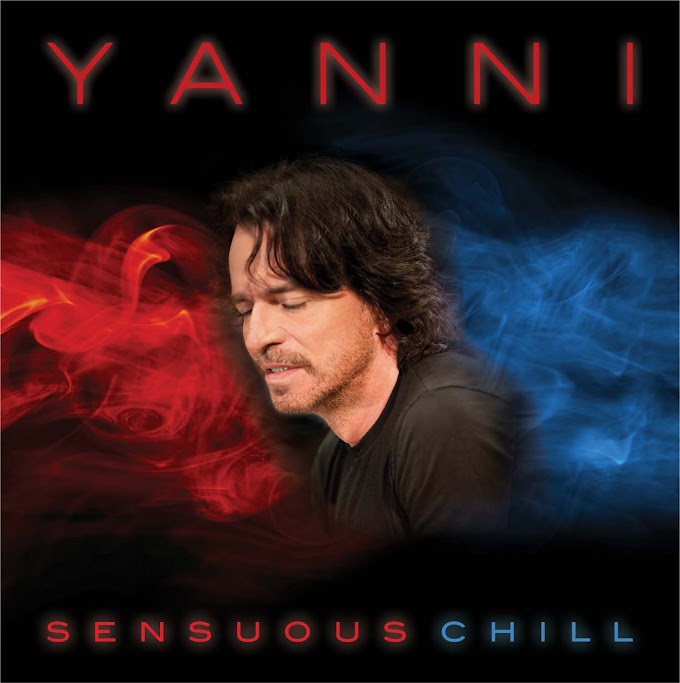 Resenha do álbum Sensuous Chill - Yanni (Parte 1)