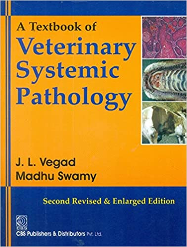 A Textbook of Veterinary Systemic Pathology 2nd Revised and Enlarged Edition
