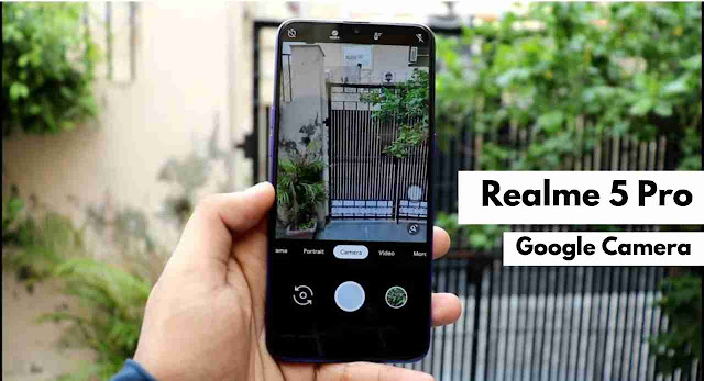 Cara Instal Google Camera (GCam) di Realme 5 Pro