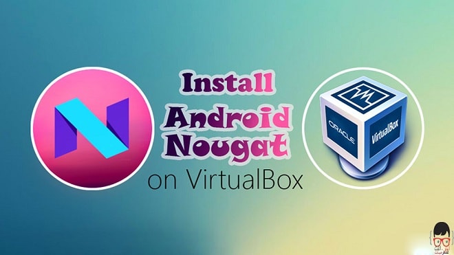 تحميل وتثبيت الأندرويد نوجا على الحاسوب تحميل وتثبيت الاندرويد نوجا على virtualbox