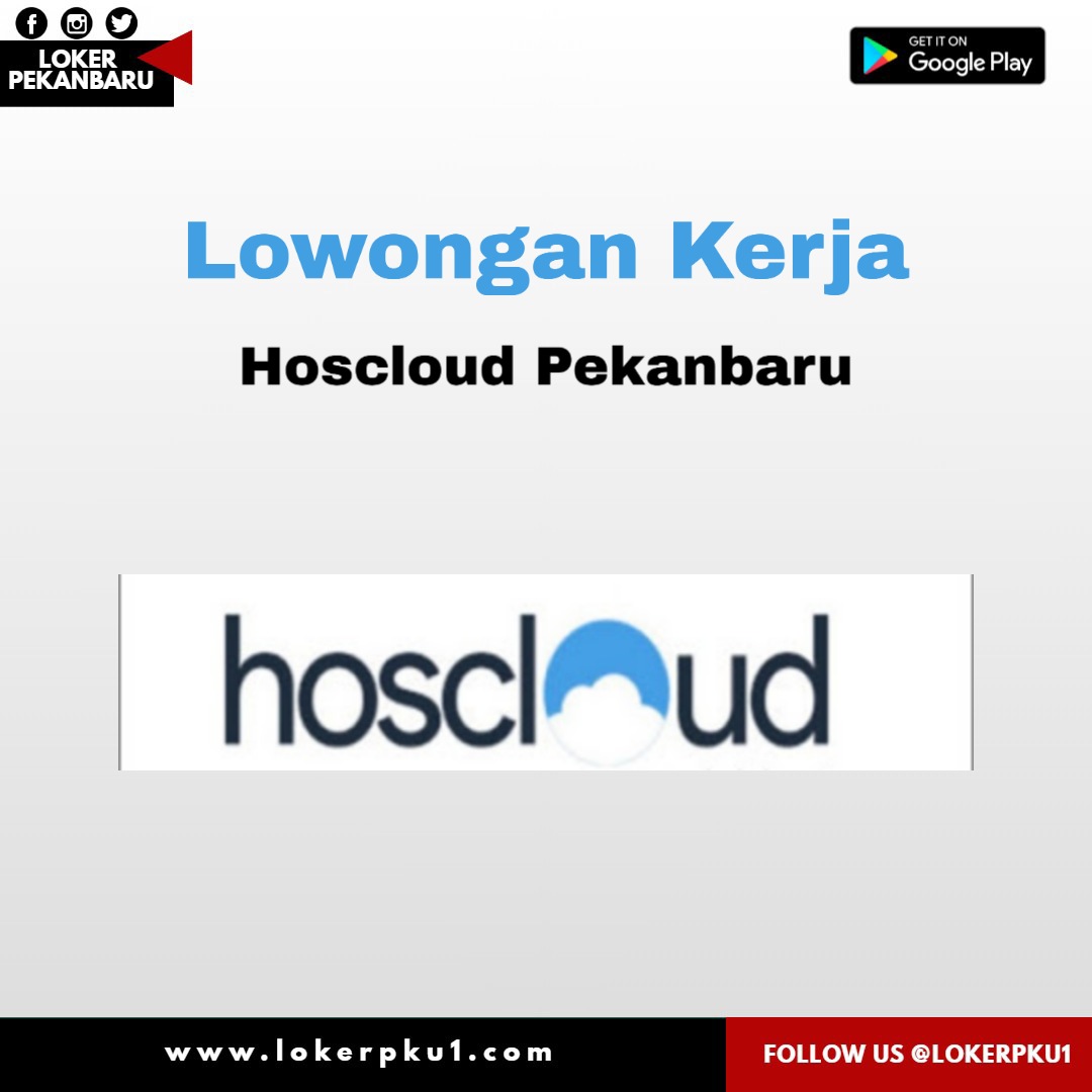 Lowongan kerja Hoscloud Pekanbaru Agustus 2020 - Loker Pekanbaru