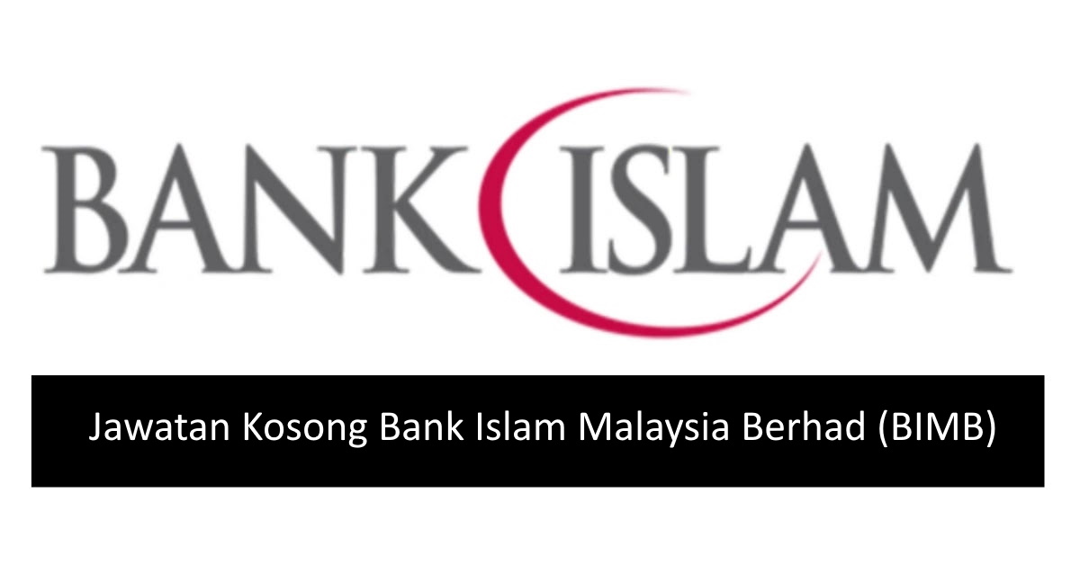 Jawatan Kosong Bank Islam Malaysia Berhad (BIMB) Oktober 2020