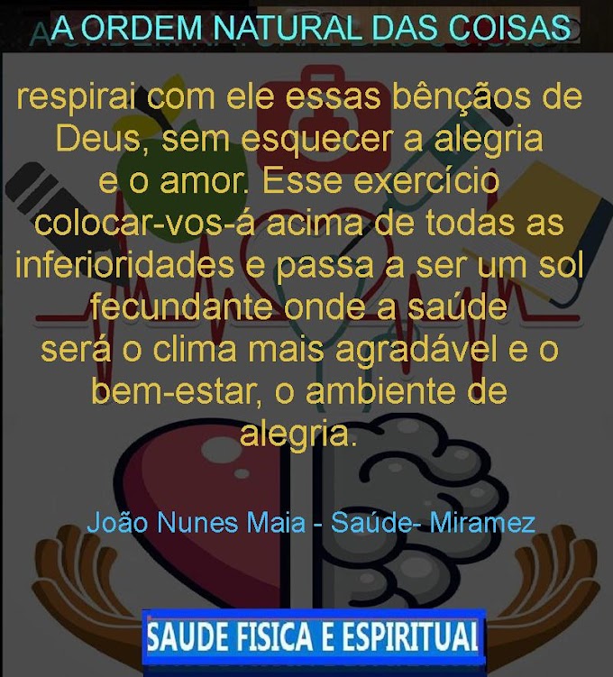 SAUDE DO CORPO E DO ESPIRITO-18   João Nunes Maia - Saúde- Miramez