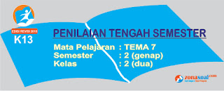 Soal Pts Tema 7 Kelas 2 Sd Semester 2 Plus Kunci Jawaban