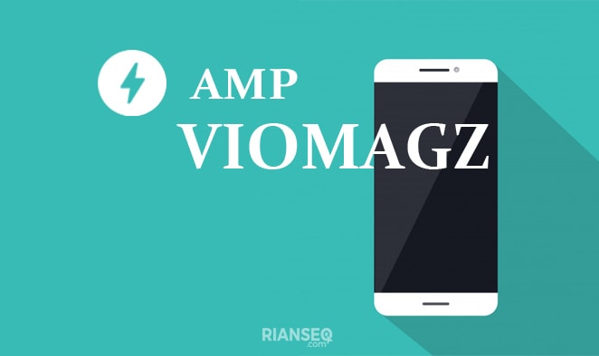 Cara Mengatasi Template Viomagz AMP yang tidak Valid AMP Cara Mengatasi Template Viomagz AMP yang tidak Valid AMP
