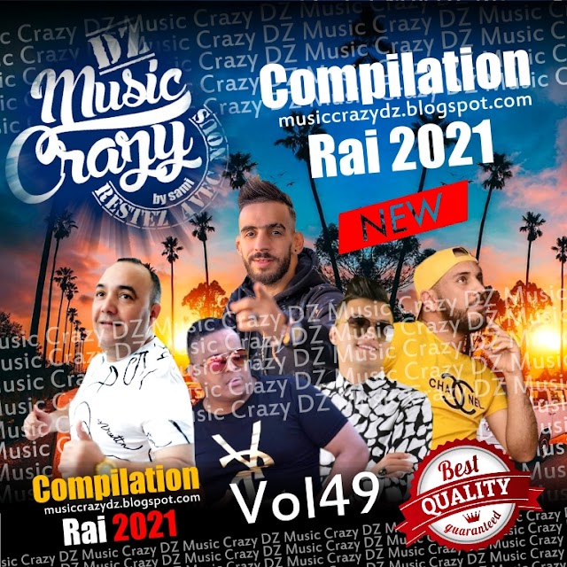 Rai MP3 Compilation 2021 Vol 49 Music Crazy DZ  Music Crazy DZ