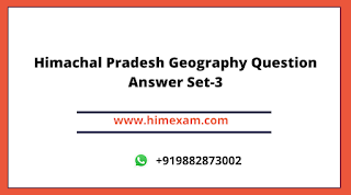 Himachal Pradesh Geography Question Answer Set-3 Himachal Pradesh Geography Question Answer Set-3