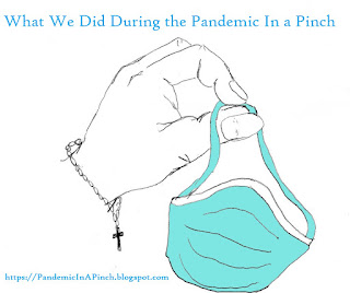 What We Did During the Pandemic in a Pinch!