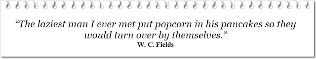 popcorn pancakes W.C. Fields