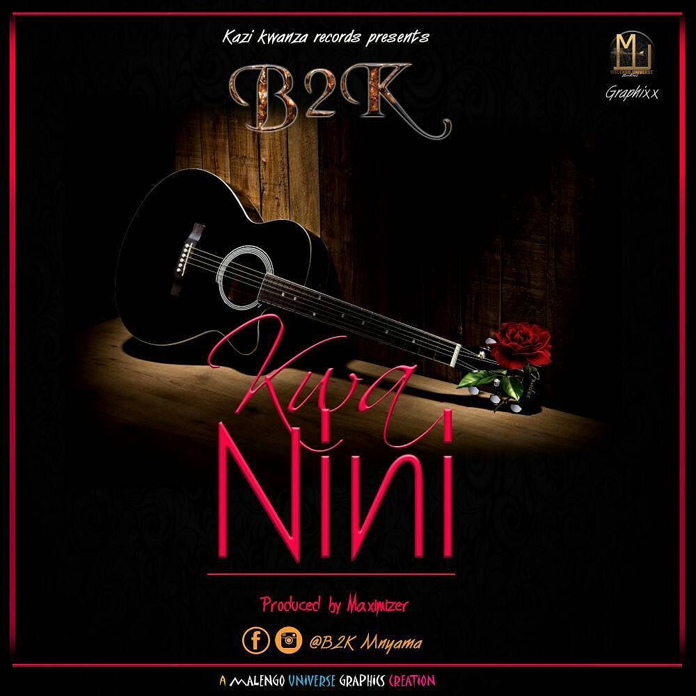 AUDIO | B2K - Kwa Nini | Download - DJ Mwanga