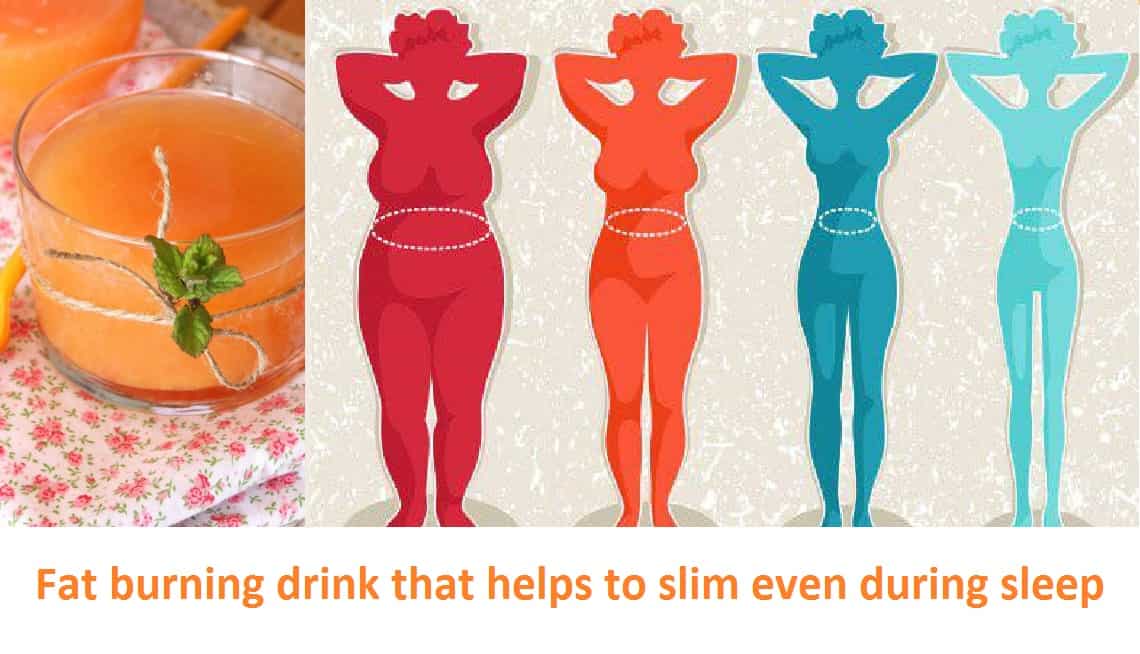 Fat burning drink that helps to slim even during sleep