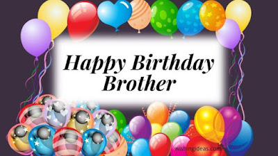 Message for Happy Birthday Wish to Big Brother,Message for Happy Birthday Wish to Little Brother,Funny Birthday Wish for Brother,Happy Birthday Quotes for Brother,Happy Birthday Status for Brother for Wish Online,Birthday Message for another Mother Brother,Happy Birthday Brother Images