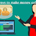 5 best ways to make money online