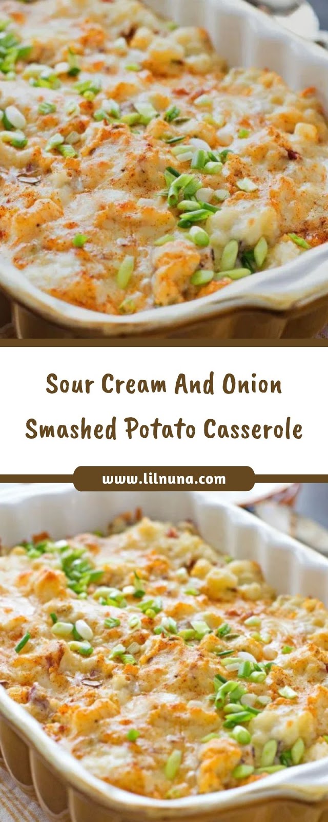 Sour Cream And Onion Smashed Potato Casserole Sour Cream And Onion Smashed Potato Casserole