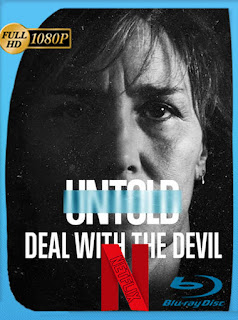 Untold: Deal with the Devil (2021) NF [1080p] Latino [GeyserGP]