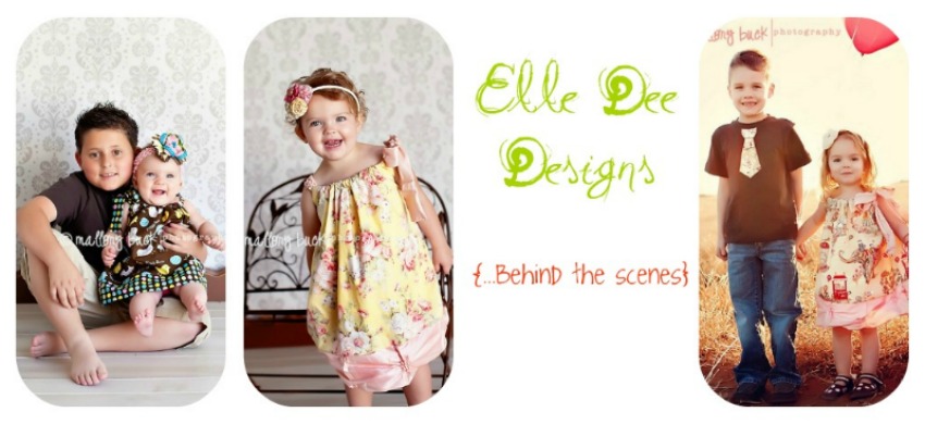 Elle Dee Designs...Behind the Scenes