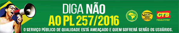 DIGA NÃO AO PL 257/2016