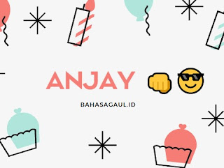 Arti Anjay dalam Bahasa Gaul, Ternyata ini Arti Anjay Sebenarnya