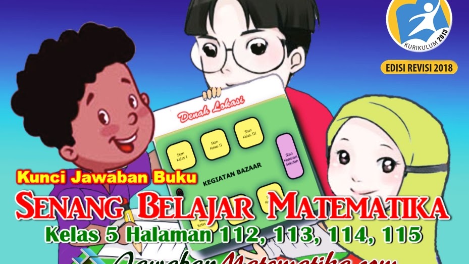 Kunci Jawaban Buku Senang Belajar Matematika Kelas 5 Kurikulum 2013 Revisi 2018 Halaman 112 113 114 115 Jawaban Mtk