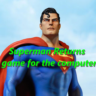 superman returns game pc superman returns game pc