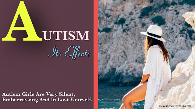 What is Autism (ASD), What effect does it have on the lives of women and girls?