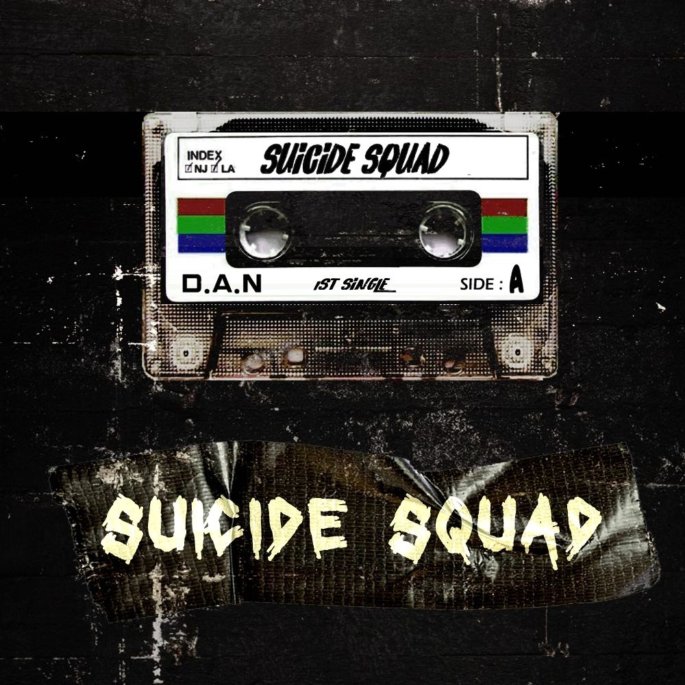 D.A.N – Suicide Squad – Single