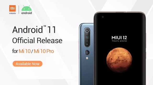 XIAOMI ANNOUNCES OFFICIAL RELEASE OF ANDROID™11 FOR MI 10 AND MI 10 PRO XIAOMI ANNOUNCES OFFICIAL RELEASE OF ANDROID™11 FOR MI 10 AND MI 10 PRO