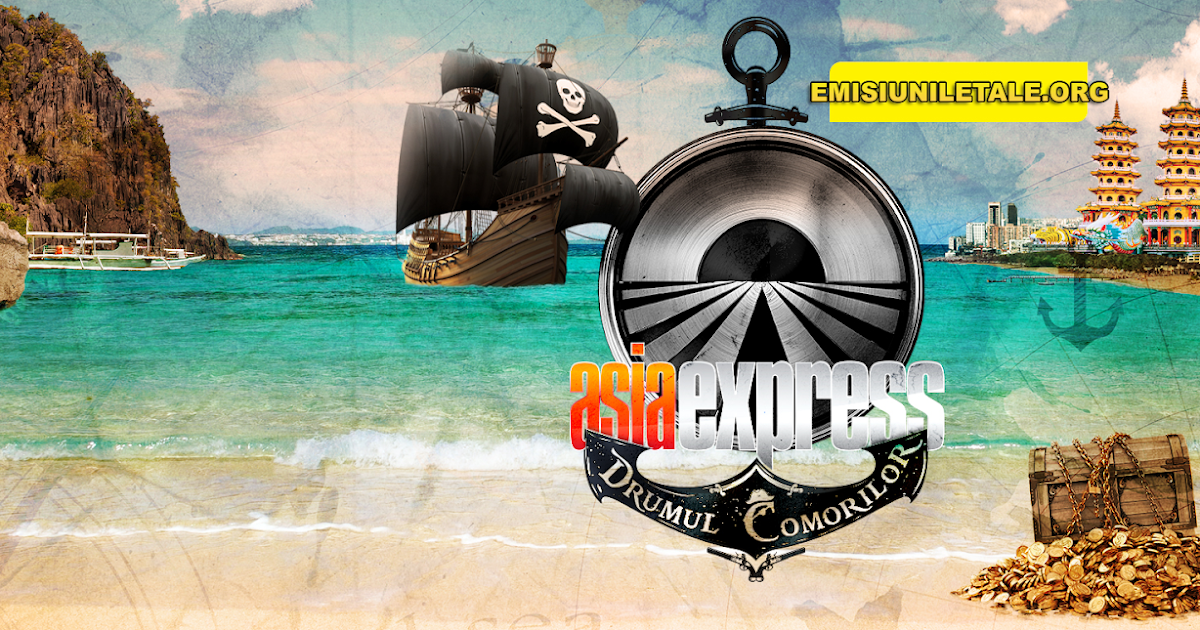 Asia Express Sezonul 2 Episodul 18 Din 19 Martie 2019 Blogul Meu