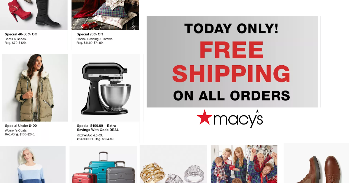 Macy&#39;s Rare Free Shipping Today On EVERYTHING + Special 1 Day Sale + Extra 20% off Sale ...