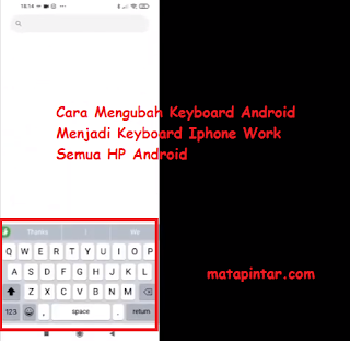 Cara Mengubah Keyboard Android Menjadi Keyboard Iphone Work Semua HP Android