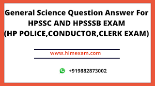 General Science Question Answer For HPPSC,HPSSSB Exam