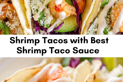 Shrimp Tacos with Best Shrimp Taco Sauce