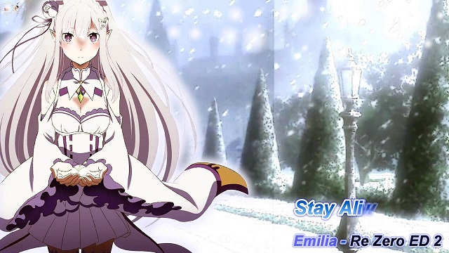 Stay Alive by Emilia (Rie Takahashi)-ending 2 re:zero kara hajimeru isekai seikatsu.