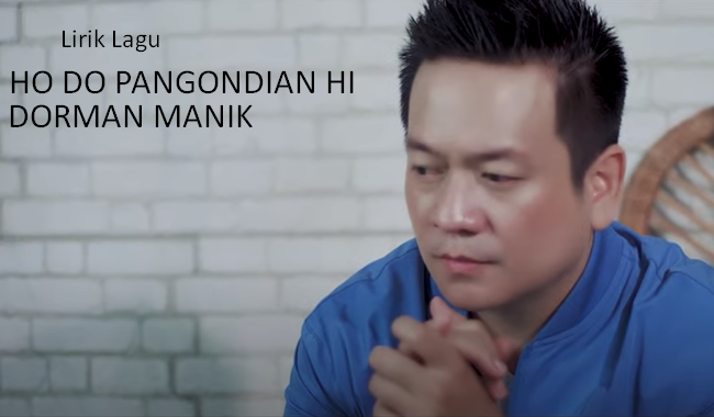 Lirik Lagu Dorman Manik Ho Do Pangondian Hi Lagu Batak Terbaru Stardos