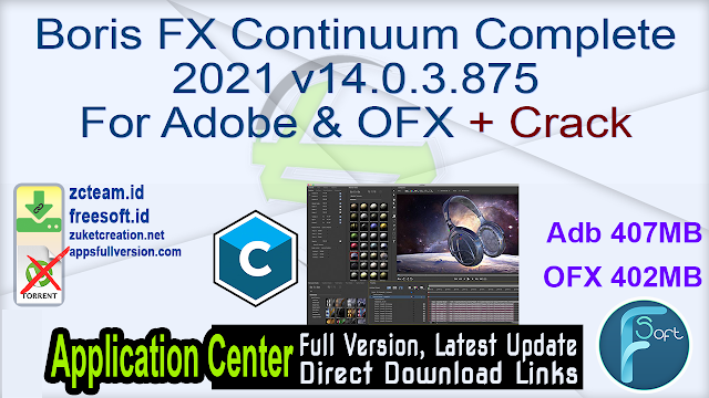 Boris FX Continuum Complete 2021 v14.0.3.875 For Adobe & OFX + Crack_ ZcTeam.id
