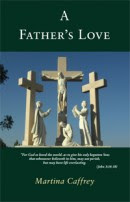 A Must Read Book: A Father’s Love by Martina Caffrey