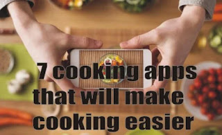 7 cooking apps that will make cooking easier