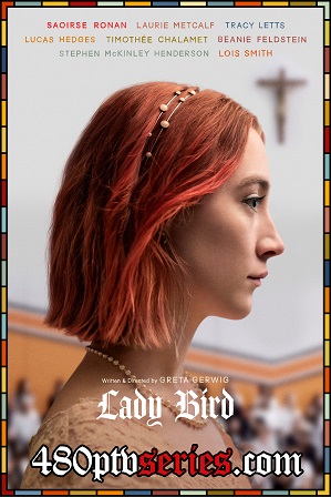 Download Lady Bird (2017) 800MB Full Hindi Dual Audio Movie Download 720p Bluray Free Watch Online Full Movie Download Worldfree4u 9xmovies