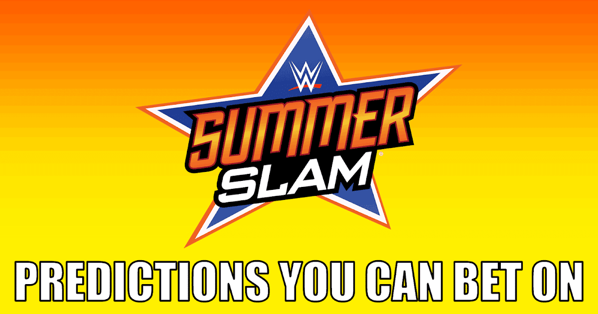 Summerslam 2018 Betting Summerslam 2018 Betting