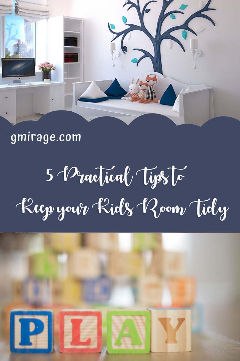 5 Practical Tips to Keep Kids Room Tidy